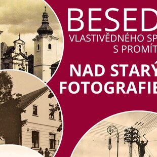 Beseda s promítáním: Nad starými fotografiemi
