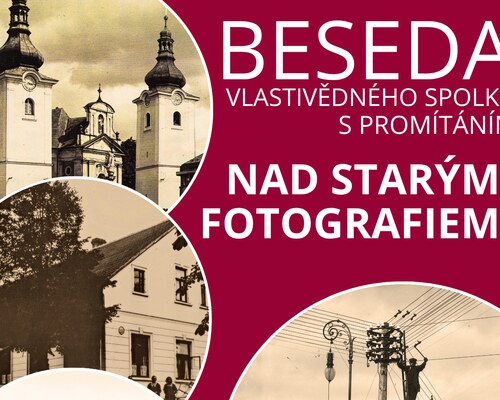 Beseda s promítáním: Nad starými fotografiemi